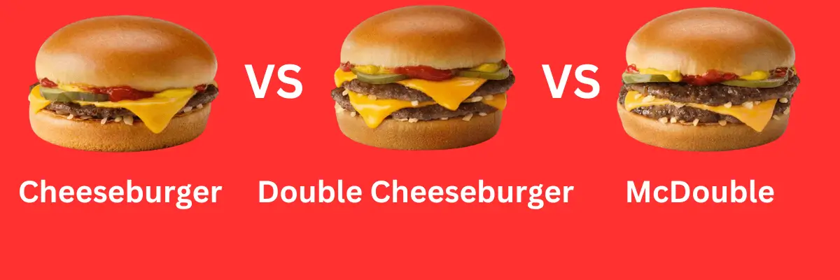 Cheeseburger vs. McDouble vs. Double Cheeseburger